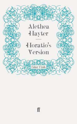 Horatio's Version by Alethea Hayter