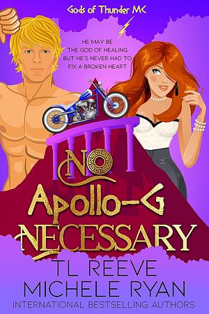 No Apollo-G Necessary by TL Reeve, Michele Ryan