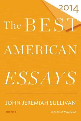The Best American Essays 2014 by 
