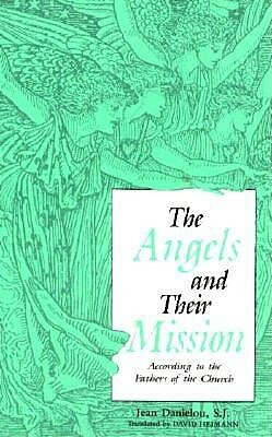 The Angels and Their Mission by Jean Daniélou