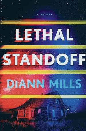 Lethal Standoff  by DiAnn Mills