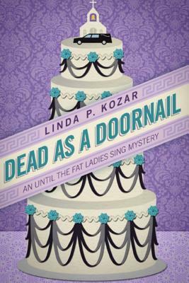 Dead As A Doornail by Linda P. Kozar