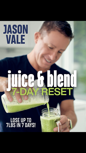 Juice and Blend: 7-Day Reset by Jason Vale