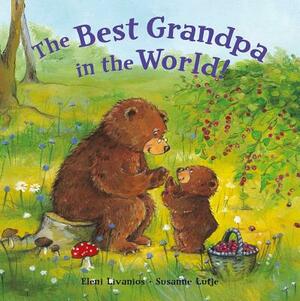 The Best Grandpa in the World! by Eleni Livanios