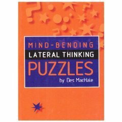 Mind-Bending Lateral Thinking Puzzles by Des MacHale