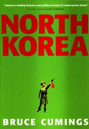 North Korea: Another Country by Bruce Cumings