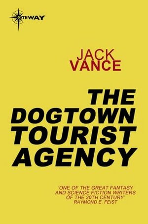 The Dogtown Tourist Agency by Jack Vance