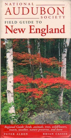 National Audubon Society Regional Guide to New England by Peter Alden, National Audubon Society