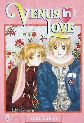 Venus in Love, Vol. 06 by Yuki Nakaji