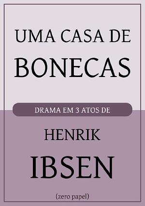 Casa de Bonecas by Henrik Ibsen