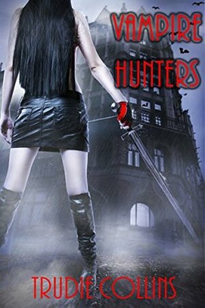 Vampire Hunters by Trudie Collins