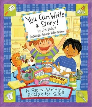 You Can Write a Story by Lisa Bullard