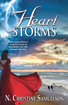 Heart Storms, Volume 1 by N. Christine Samuelson