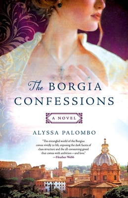 The Borgia Confessions by Alyssa Palombo