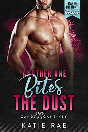 Another One Bites the Dust by Katie Rae