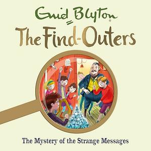 The Mystery of the Strange Messages by Enid Blyton