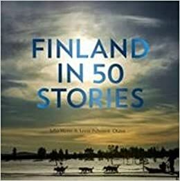 Finland in 50 Stories by Juha Metso, Leeni Peltonen