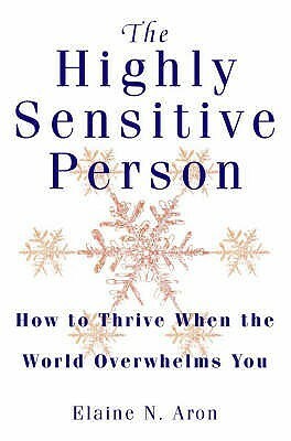 The Highly Sensitive Person by Elaine N. Aron
