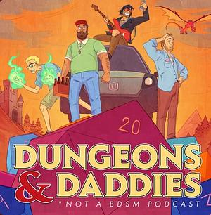 Dungeons & Daddies season 1 part 2 by Matt Arnold, Freddie Wong, Anthony Burch, Will Campos, Beth May