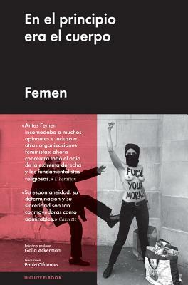 En El Principio Era El Cuerpo by Femen