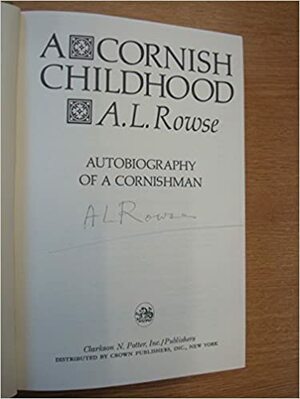 A Cornish Childhood: Autobiography of a Cornishman by A.L. Rowse