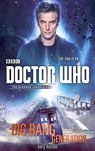 Doctor Who: Big Bang Generation: A Novel by Gary Russell
