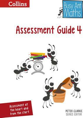 Busy Ant Maths -- Assessment Guide 4 by Jo Power O'Keefe, Sandra Roberts, Jeanette Mumford