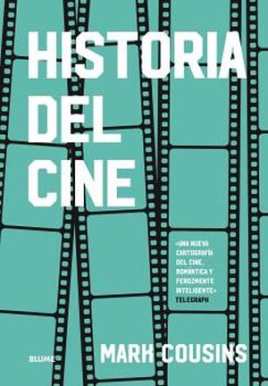 Historia del cine by Mark Cousins