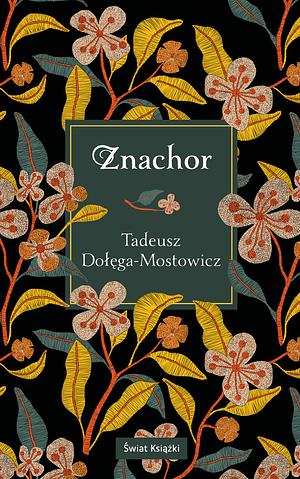 Znachor by Tadeusz Dołęga-Mostowicz