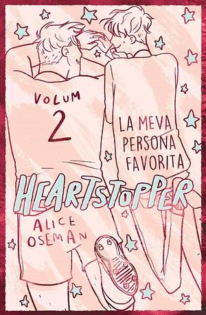 Heartstopper 2. La meva persona favorita. Edició Especial by Alice Oseman