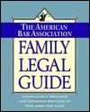 American Bar Association Family Legal Guide:, The: Completely Revised and Updated Edition of You and the Law (American Bar Association Family Legal Guide) by American Bar Association