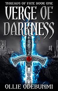 Verge of Darkness by Ollie Odebunmi