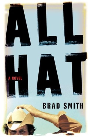 All Hat by Brad Smith