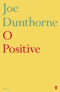 O Positive by Joe Dunthorne