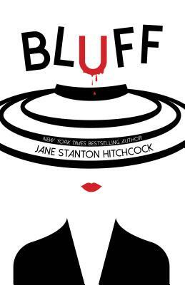 Bluff by Jane Stanton Hitchcock