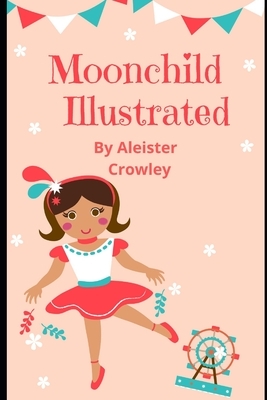 Moonchild Illustrated by Aleister Crowley