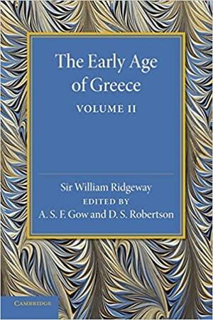 The Early Age of Greece, Volume 2 by William Ridgeway