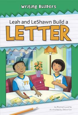 Leah and Leshawn Build a Letter by Rachel Lynette