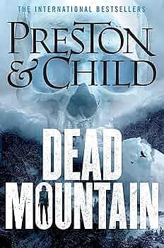 Dead Mountain by Douglas Preston, Lincoln Child