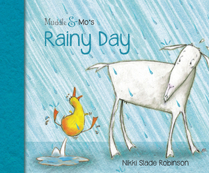 MuddleMo's Rainy Day by Nikki Slade Robinson