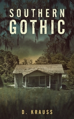 Southern Gothic by D. Krauss