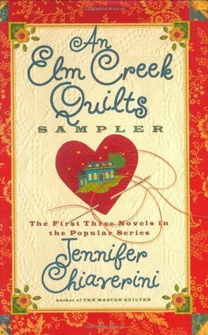 An Elm Creek Quilts Sampler by Jennifer Chiaverini, Denise Roy