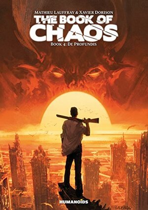 The Book of Chaos, Vol. 4: De Profundis by Xavier Dorison, Mathieu Lauffray