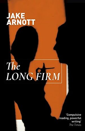The Long Firm by Jake Arnott