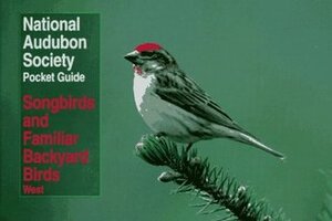 NAS Pocket Guide to Songbirds and Familiar Backyard Birds: Western Region: West by Richard K. Walton, Wayne R. Petersen, National Audubon Society