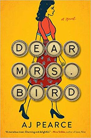 Dear Mrs. Bird by A.J. Pearce