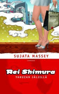 Rei Shimura yakuzan jäljillä by Titta Lepomäki, Sujata Massey