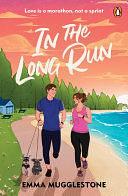 In the Long Run: A steamy fake-dating run club romance by Emma Mugglestone