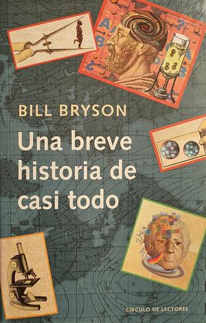 Una breve historia de casi todo by Bill Bryson