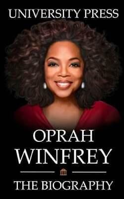 Oprah Winfrey Book: The Biography of Oprah Winfrey by University Press